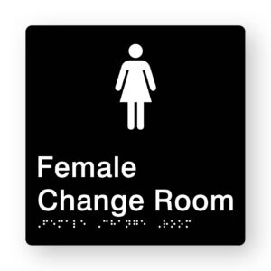 Female Change Room Braille Sign in Tactile Printed Black Acrylic. Black Sign panel with White female Symbol. White text reads Female Change Room. White Braille text is shown