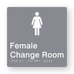 Female Change Room Braille Sign in Grey Tactile printed Acrylic. Grey Sign panel with white Female Symbol. White Text reads Female Change Room. White Braille Text is shown