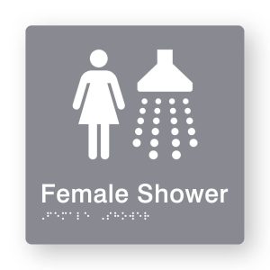 Female Shower Braille Sign in Grey Tactile printed Acrylic. Grey Sign panel with white Female & Shower Symbols. White Text reads Female Shower. White Braille Text is shown