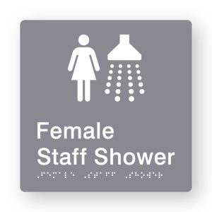 Female Staff Shower Braille Sign in Grey Tactile printed Acrylic. Grey Sign panel with white Female & Shower Symbols. White Text reads Female Staff Shower. White Braille Text is shown