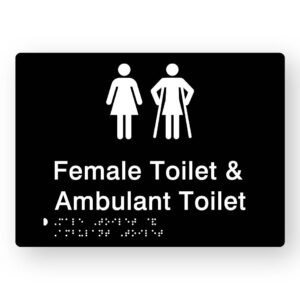 Female Toilet & Ambulant Toilet Braille Sign in Tactile printed Black Acrylic. Black Sign panel with White female & Female Ambulant Symbol. White text reads Female Toilet & Ambulant Toilet. White Braille text is shown