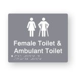 Female Toilet & Ambulant Toilet Braille Sign in Grey Acrylic. Grey Sign panel with White Female & Female Ambulant Symbols. White text reads Female Toilet & Ambulant Toilet. White Braille is shown