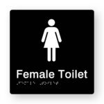 Female Toilet Braille Sign in Tactile Printed Black Acrylic. Black Sign panel with White female Symbol. White text reads Female Toilet. White Braille Text is shown