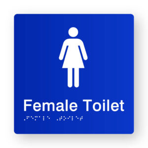 Female Toilet Braille Sign in Blue Tactile Printed Acrylic. Blue Sign panel with white female symbol. White text reads Female Toilet. White braille text is shown