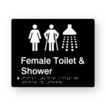 Female Toilet Ambulant Toilet & Shower Braille Sign in tactile printed Black Acrylic. Black Sign panel with White Female, Female Ambulant & Shower Symbol. White text reads Female Toilet & Shower. White Braille text is shown.