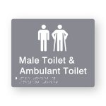 Male Toilet & Ambulant Toilet Braille Sign in Grey Tactile printed Acrylic. Grey Sign panel with white Male & Male Ambulant Symbols. White Text reads Male Toilet & Ambulant Toilet. White Braille Text is shown