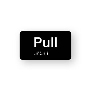 Pull Braille Sign in Tactile Printed Black Acrylic. Black sign panel with the word "Pull". White Braille text is shown