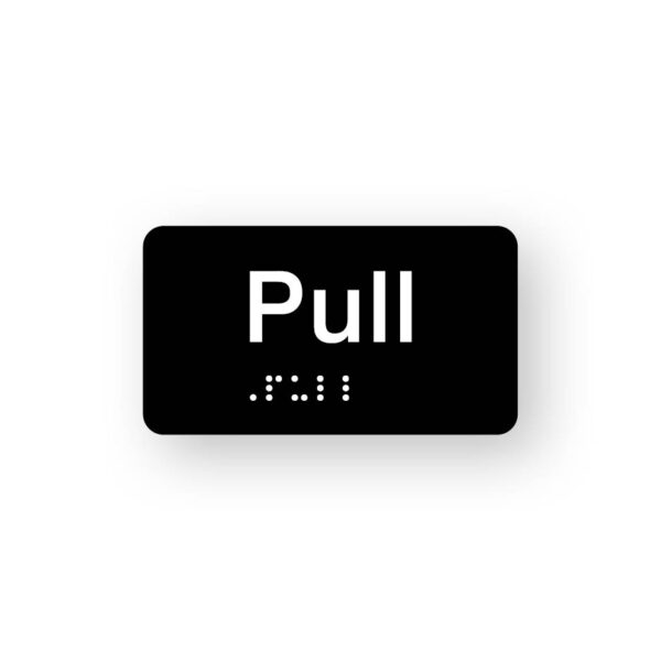 Pull Braille Sign in Tactile Printed Black Acrylic Pull Braille Sign in Tactile Printed Black Acrylic. Black sign panel with the word "Pull". White Braille text is shown