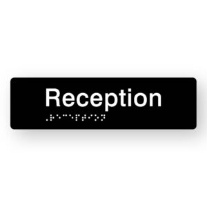 Reception Braille Sign in Tactile Printed Black Acrylic. Black Sign Panel with White Text that reads Reception. White Braille Text is shown