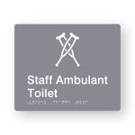 Staff Ambulant Toilet Braille Sign in Grey Tactile printed Acrylic. Grey Sign panel with white Ambulant Symbol. White Text reads Staff Ambulant Toilet. White Braille Text is shown