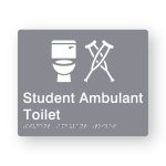 Student Ambulant Toilet Braille Sign in Grey Tactile printed Acrylic. Grey Sign panel with white Toilet & Ambulant Symbol. White Text reads Student Ambulant Toilet. White Braille Text is shown