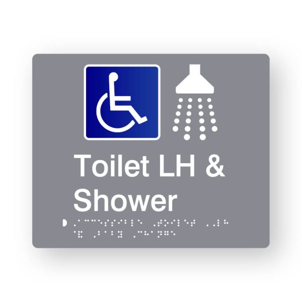 Accessible Toilet LH & Shower Braille Sign in Tactile printed Grey Acrylic Accessible Toilet LH & Shower Braille Sign in Tactile printed Grey Acrylic. Grey Sign panel with white Shower Symbol & Blue & White Accessible Symbol. White Text reads Toilet LH & Shower. White Braille Text is shown