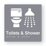 Toilet & Shower Braille Sign in Grey Tactile printed Acrylic. Grey Sign panel with white Toilet & Shower Symbol. White Text reads Toilet & Shower. White Braille Text is shown
