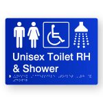Unisex Accessible Toilet RH & Shower Braille Sign in Blue Tactile Printed Acrylic. Blue Sign Panel with White Male, Female Accessible & Shower Symbols. White text reads Unisex Toilet RH & Shower. White Braille text is shown