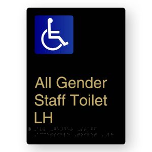 All Gender Staff Accessible Toilet LH Braille Sign in Black Aluminium with Brass Coloured Text. Black Sign Panel with Blue & White Accessible Symbol. Brass coloured Text reads All Gender Staff Toilet LH. Braille Text is shown