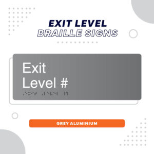 Exit Level Braille Signs - Grey Aluminium