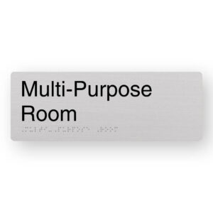 Multi-Purpose Room Braille Sign in Anodised Aluminium. Silver Sign panel with black text that reads Multi-Purpose Room