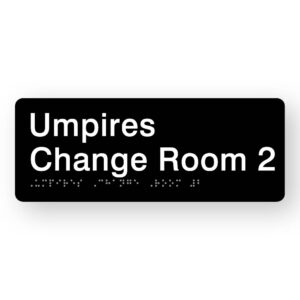 Umpires Change Room 2 Braille Sign in Black Acrylic