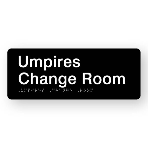 Umpires Change Room Braille Sign in Black Acrylic Umpires Change Room Braille Sign in Black Acryliuc. Black Sign panel with white text that reads Umpires Change Room