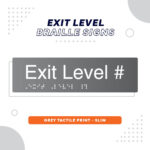 Slim Line Exit Level Braille Signs in Grey Acrylic