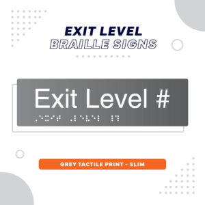 Slim Line Exit Level Braille Signs in Grey Acrylic