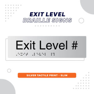 Slim Line Exit Level Braille Signs in Silver Acrylic