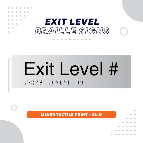 Slim Line Exit Level Braille Signs in Silver Acrylic