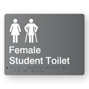 Female Student Toilet with Ambulant Symbol Braille Sign in Grey Acrylic. Grey Sign panel withWgite Female & Female Ambulant Symbols. White Text reads female Student Toilet. Braille text is Shown