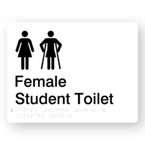 Female Student Toilet with Ambulant Symbol Braille Sign in White Acrylic. White Sign panel with Black Female & Female Ambulant Symbol. Black Text reads Female Student Toilet. braille Text is Shown