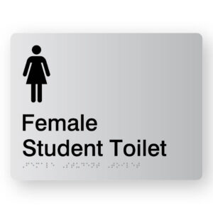 Female Student Toilet Braille Sign in Silver Acrylic. Silver Sign panel with Black Female Symbol & Text that reads Female Student Toilet. Braille text is shown