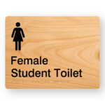 Female Student Toilet Braille Sign in Woodgrain Acrylic