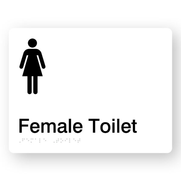 Female Toilet Braille Sign in Whiote Acrylic. White Sign panel with Black Female Symbol & Text that reads Female Toilet. Braille text is Shown