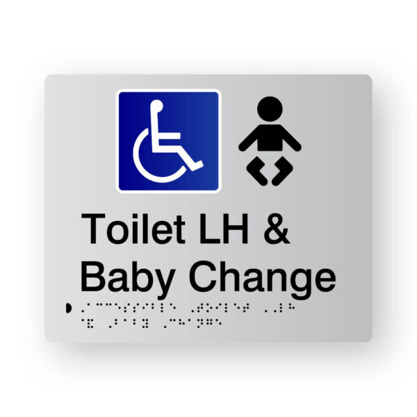 Accessible Toilet LH & Baby Change Braille Sign Tactile Acrylic Accessible Toilet LH & Baby Change Braille Sign Tactile Acrylic. Silver Sign panel with Blue & White Accessible Symbol & Black coloured Baby Symbol. Black Text reads Toilet LH & Baby Change.. Braille text is shown