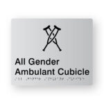 All Gender Ambulant Cubicle Braille Sign in Tactile Printed Silver Acrylic. Silver Sign panel with Black Crutches. Black text reads All Gender Ambulant Cubicle. Black Braille Text is shown