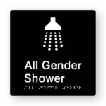 All Gender Shower Braille Sign in Tactile Printed Black Acrylic. Black Sign panel with white shower symbol & Text that reads All Gender Shower. White Braille text is shown