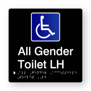 All Gender Accessible Toilet LH Braille Sign in Tactile Printed Black Acrylic. Black Sign panel with Blue & White Accessible Symbol. White text reads All Gender Toilet LH. White braille text is shown