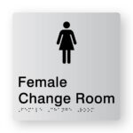 Female Change Room Braille Sign in Tactile Printed Silver Acrylic. Silver Sign panel with Black female Symbol. Black text reads Female Change Room. Black Braille text is shown