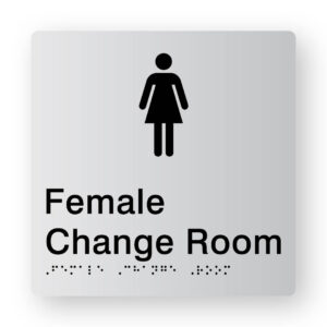 Female Change Room Braille Sign in Tactile Printed Silver Acrylic. Silver Sign panel with Black female Symbol. Black text reads Female Change Room. Black Braille text is shown