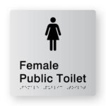 Female Public Toilet Braille Sign in Tactile Printed Silver Acrylic. Silver Sign panel with Black female Symbol. Black text reads Female Public Toilet. Black Braille Text is shown