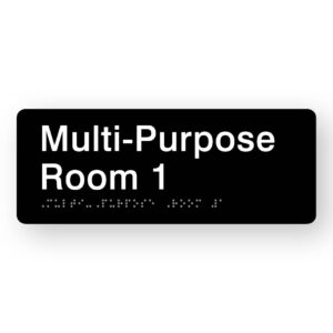 Multi-Purpose Room 1 Braille Sign in Black Acrylic. Black Sign panel with white text that reads Multi-Purpose Room 1. Braille Text is shown