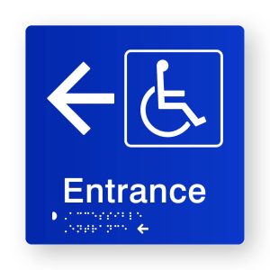 Accessible Entrance Left Arrow Braille Sign in Blue Tactile Printed Acrylic. Blue Sign panel with White Accessible Symbol. White text reads Entrance. Braille text is shown