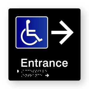 Accessible Entrance Braille Sign with Right Arrow in Tactile Printed Black acrylic. Black Sign Panel with White Arrow & Blue & White Accessible Symbol. Whit Text reads Entrance. Braille text is Shown
