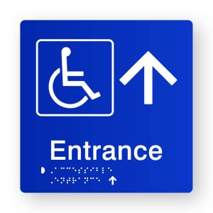 Accessible Entrance Up Arrow Braille Sign in Blue Tactile Printed Acrylic. Blue Sign panel with White Accessible Symbol. White text reads Entrance. Braille text is shown