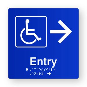 Accessible Entry Right Arrow Braille Sign in Blue Tactile Printed Acrylic. Blue Sign panel with White Accessible Symbol & Right Arrow. White text reads Entry. Braille text is shown
