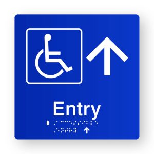 Accessible Entry Up Arrow Braille Sign in Blue Tactile Printed Acrylic. Blue Sign panel with White Accessible Symbol & Up Arrow. White text reads Entry. Braille text is shown
