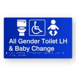 All Gender Accessible Toilet LH & Baby Change Braille Sign in Tactile printed Blue Acrylic. Blue Sign panel with White Toilet, Accessible & Baby Symbols. White text reads All Gender Toilet LH & Baby Change. White Braille text is shown