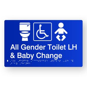 All Gender Accessible Toilet LH & Baby Change Braille Sign in Tactile printed Blue Acrylic. Blue Sign panel with White Toilet, Accessible & Baby Symbols. White text reads All Gender Toilet LH & Baby Change. White Braille text is shown