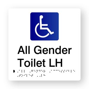 All Gender Accessible Toilet LH Braille Sign in Tactile Printed White Acrylic. White Sign Panel with Black male & Female Symbols, White on Blue Accessible Symbol. Black text reads All Gender Toilet LH. Black Braille text is Shown
