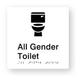 All Gender Toilet Braille Sign in Tactile printed White Acrylic. White Sign panel with Black Toilet Symbol. Black text reads All Gender Toilet. Braille text is shown