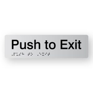 Push to Exit Braille Sign in Tactile printed Silver Acrylic. Silver Sign Panel with Black Text that reads Push to Exit. Black Braille text is shown